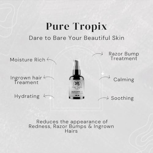 Pure Tropix Ingrown Hair Treatment & Prevention Kit - Razor Bump and Burn Remover - Bikini Lines & Acne - Use After Shaving, Hair Removal, Waxing, Laser, Electrolysis - for Men and Women (59ml)