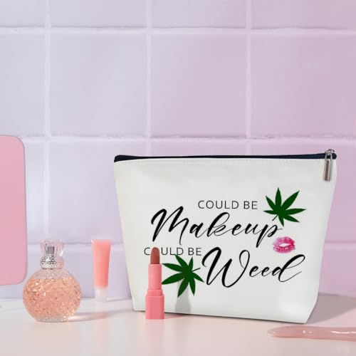 Makeup Bag for Women Might Be Makeup Might Be Weed, Marijuana Weed Gift for Women Sister Besties Coworker Friends Birthday Gift Toiletry Cosmetic Bag, Zipper Travel Organizer Pouch -FS293
