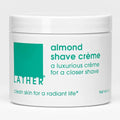 LATHER - Almond Shave Cr?me, 4 oz - Non-Foaming Luxurious Shaving Cream for Women and Men - Almond Oil, Vitamin E, Omega Fatty Acids - Sensitive Skin Safe - Vegan & Cruelty Free - Beauty & Skincare