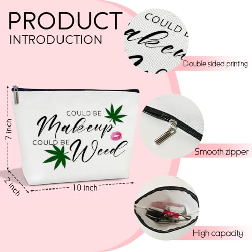 Makeup Bag for Women Might Be Makeup Might Be Weed, Marijuana Weed Gift for Women Sister Besties Coworker Friends Birthday Gift Toiletry Cosmetic Bag, Zipper Travel Organizer Pouch -FS293