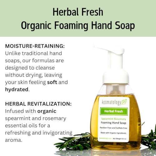 kosmatology Herbal Fresh (Spearmint-Rosemary) Organic Foaming Hand Soap | Moisturizing Hand Wash | Clean Ingredients, Infused with Essential Oils | 8.5 fl oz
