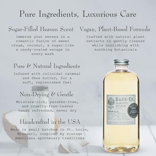 BARR-CO. Sugar & Cream Hand Soap Refill ? Sweet Cream, Coconut & Sugar Scent, Natural Liquid Soap for Bathroom & Kitchen, Vegan, Moisturizing, 16 fl oz