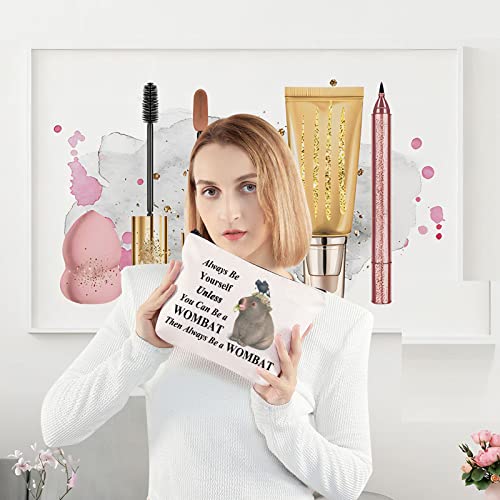 LEVLO Funnny Wombat cosmetic Make Up Bag Gift For Wombat Lover Always Be Yourself Unless You Can Be a Wombat Make Up Zipper Pouch Bag (Be a Wombat)