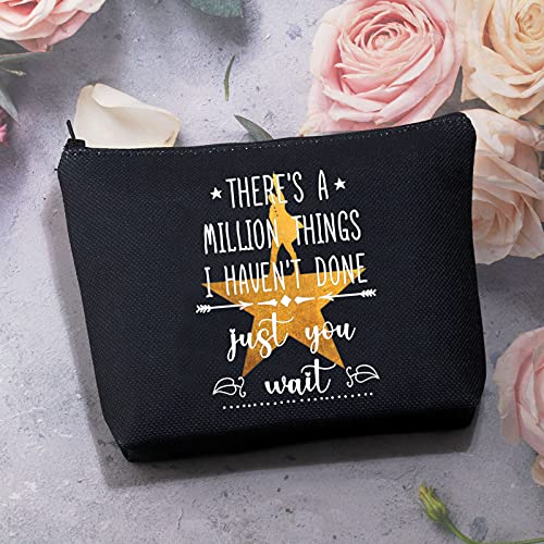 BDPWSS Musical Makeup Bag There's a Million Things I Haven't Done But Just You Wait Musical Quote Cosmetic Bag Zipper Pouch Musical Gift (million things bl)