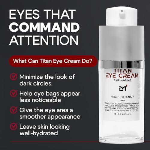 Titan Mens Eye Cream Anti Aging for Dark Circles Under Eye Treatment ? Eye Bags Treatment for Men ? Under Eye Bag Remover ? Crows Feet Eye Wrinkle Cream ? Peptides & HA ? All Skin ? Unscented