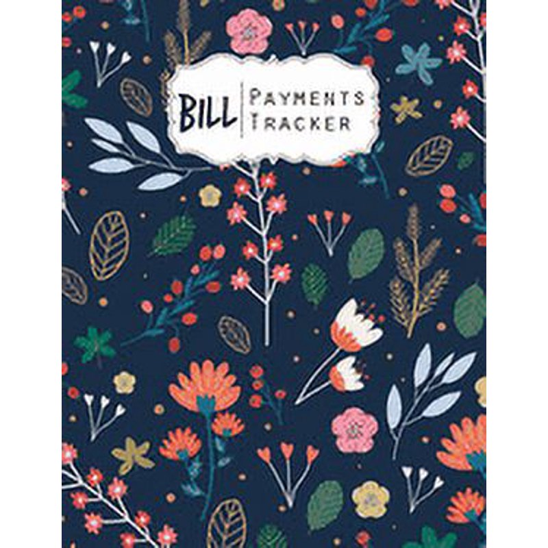 Bill Payment Tracker Notebook - Monthly Checklist for On-Time Payments - 9 Years Storage