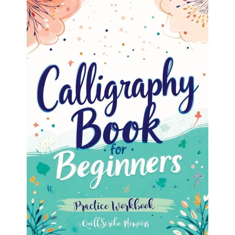 Calligraphy Book for Beginners - Hand Lettering & Creative Writing Guide