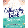 Calligraphy Book for Beginners - Hand Lettering & Creative Writing Guide