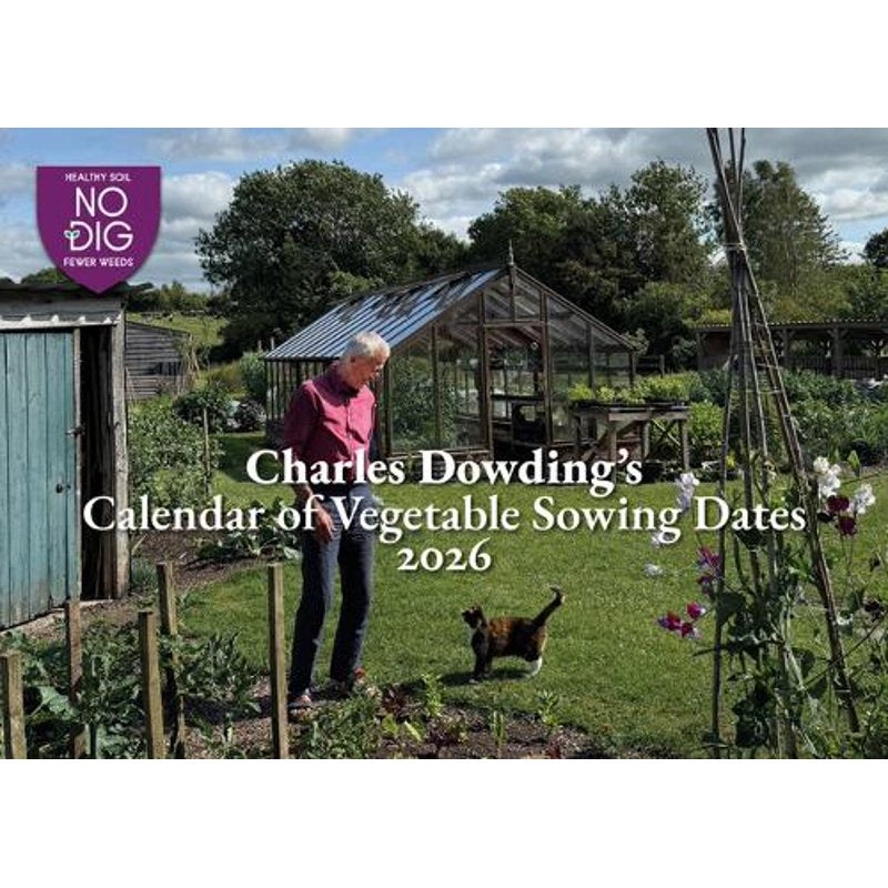 Vegetable Gardening Calendar 2026 - Sowing Dates Guide by Charles Dowding