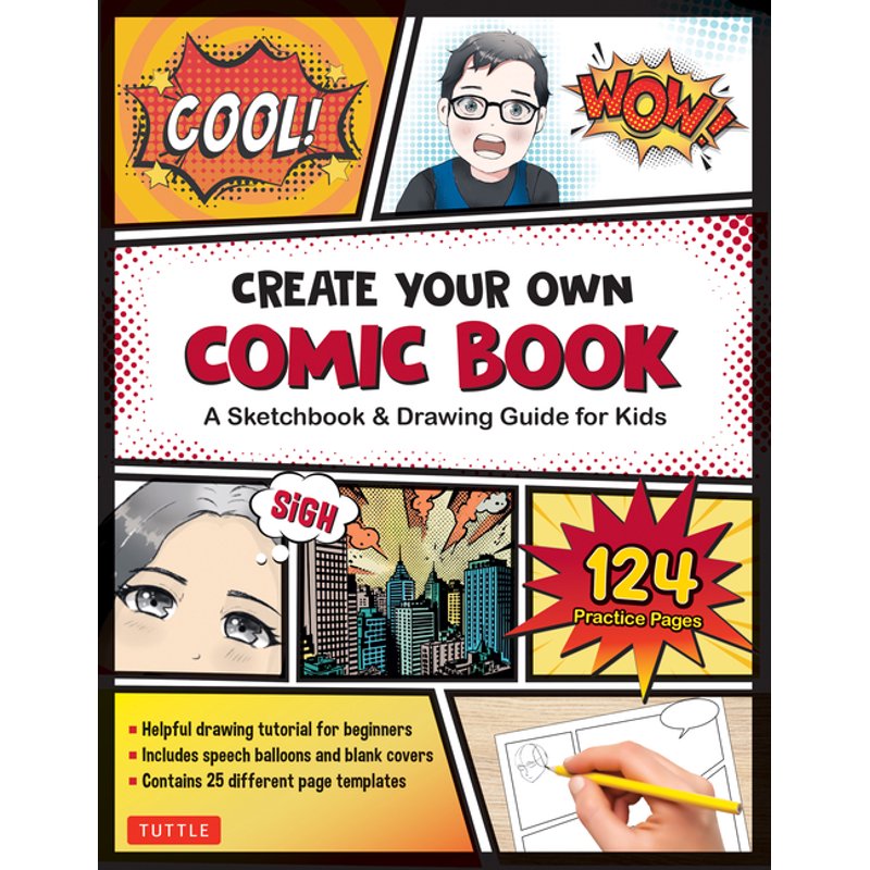 Create Your Own Comic Book Sketchbook & Drawing Guide for Kids - 124 Practice Pages