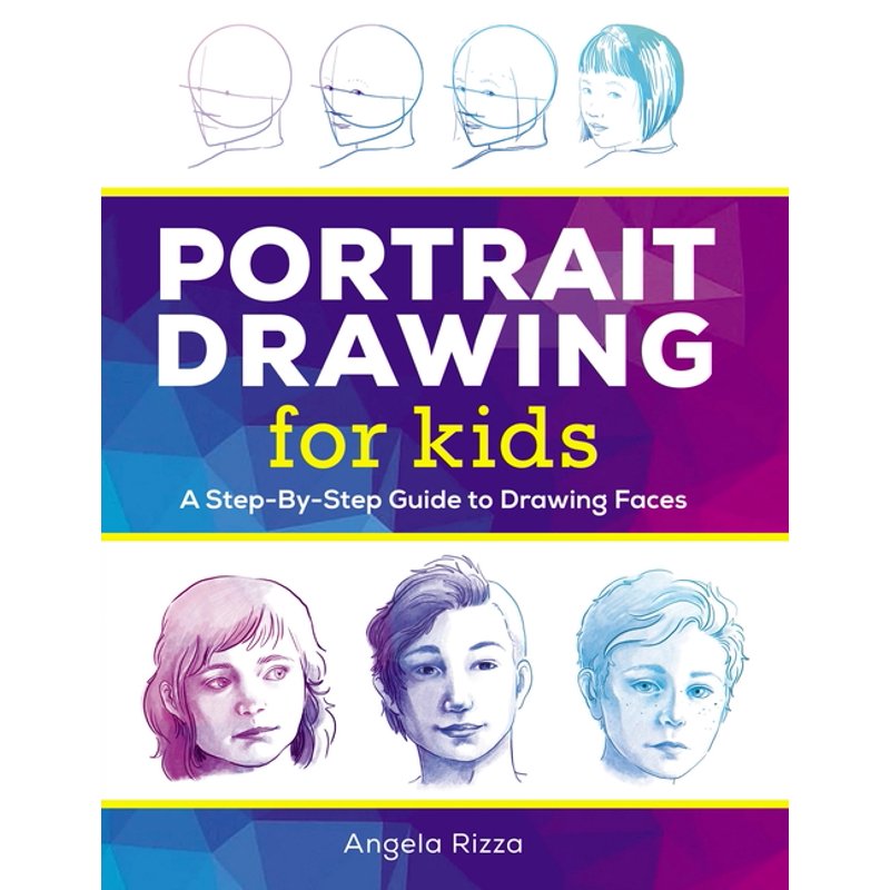Kids Portrait Drawing Book for Ages 9-12 | Step-by-Step Face Art Guide