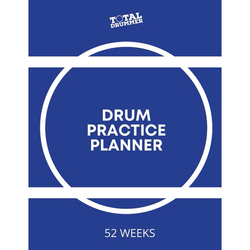 Drum Practice Planner Paperback - Goal Setting & Progress Tracking for Drummers