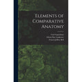 Elements of Comparative Anatomy Paperback - Educational Science Book