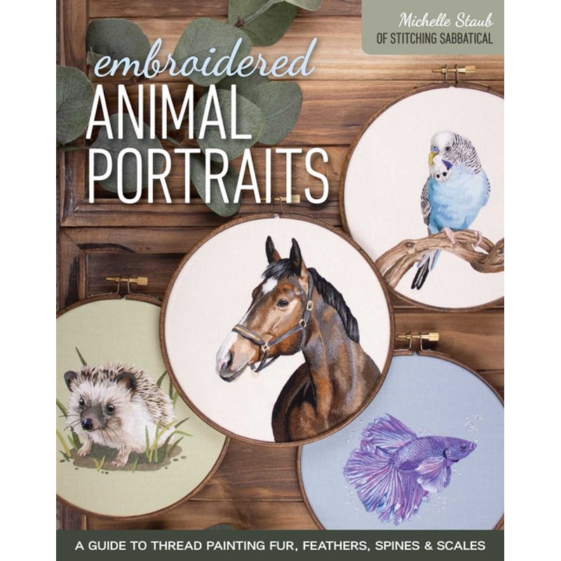 Embroidery Thread Painting Animal Portraits Guide - Fur, Feathers, Scales