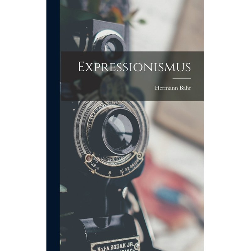 Expressionism Hardcover Book - Hermann Bahr Cultural Classic