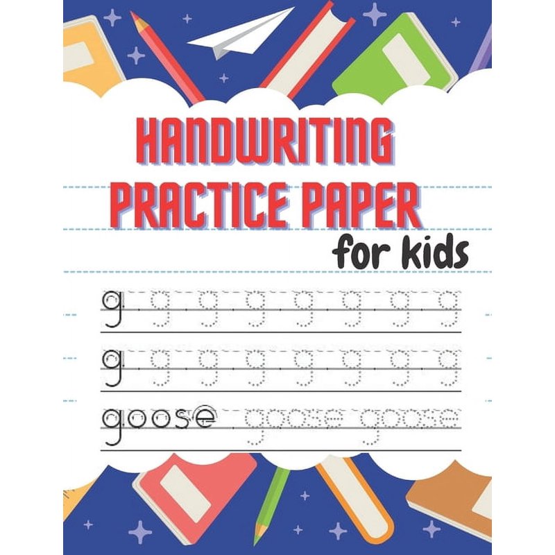 Kids Handwriting Practice Paper with Lines - 100 Pages for Learning to Write