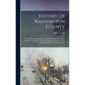 Historical Book on Washington County from First Settlement to Present - Hardcover