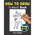 Kids Drawing Book - Animals Coloring & Learning Activity Workbook for Ages 8-12