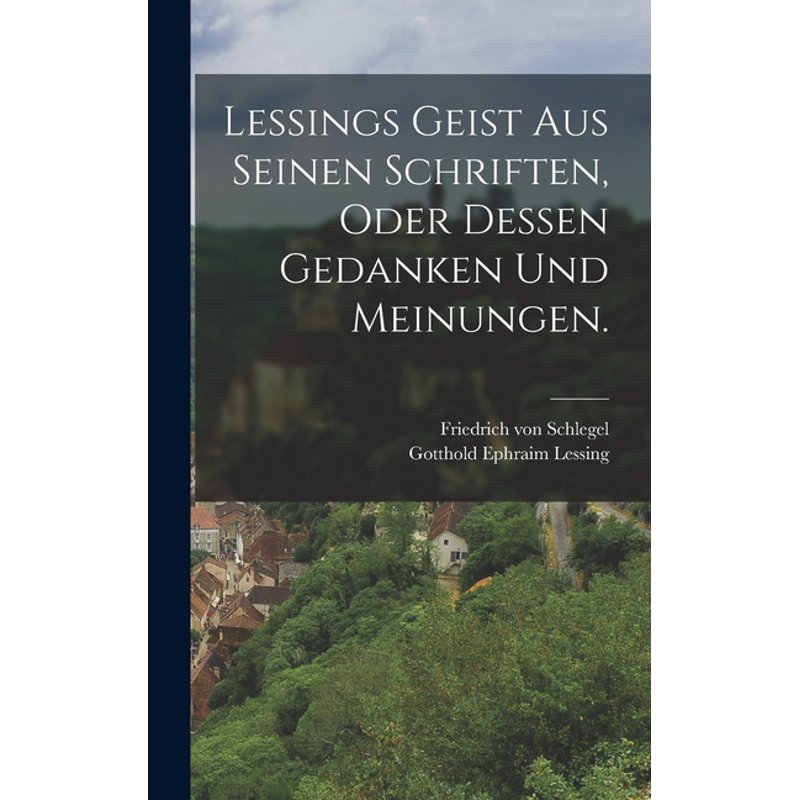 Lessings Geist aus seinen Schriften Hardcover - Thought & Opinions