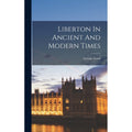 Liberton In Ancient and Modern Times Hardcover History Book - Multiple Sizes