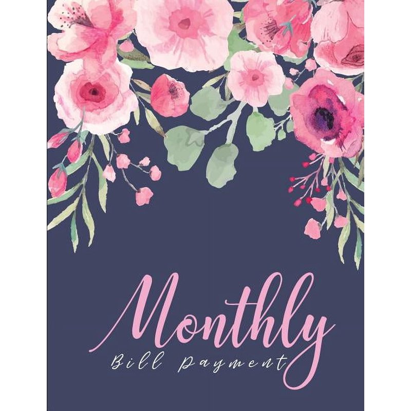 Monthly Bill Payment Organizer Journal - Budget Planner & Expense Tracker
