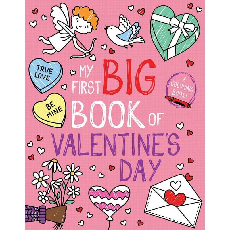 My First Big Book of Coloring Valentine's Day Kids Coloring Book - 192 Pages