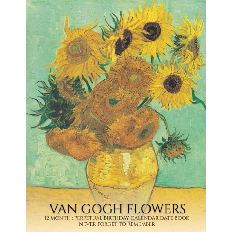 Van Gogh Flowers Perpetual Birthday Calendar - 12 Month Date Organizer