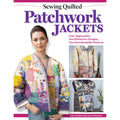 Quilted Patchwork Jacket Sewing Patterns with 10 Designs & 2 Downloadable Templates