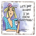 Know Everything Single Coaster Tile - Thirstystone Absorbent Stone 4x4