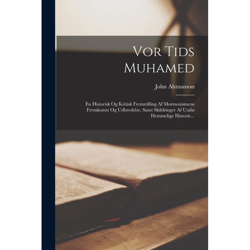 Historical and Critical Book on Mormonism and Utah - Paperback